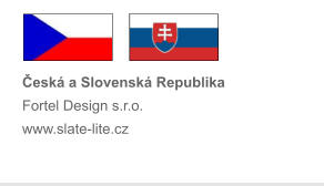Česká a Slovenská Republika Fortel Design s.r.o. www.slate-lite.cz